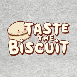 Taste the biscuit T-Shirt